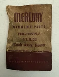 1957 Mercury Heater Control Knob (FEK-18519-A) Nos. Fixed Price $19.99.