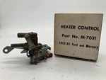 52-56 Ford Mercury 55-57 Thunderbird Heater Control Valve M7031 B5A-18502. Fixed Price $56.99.