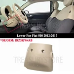 For Fiat 500 2012-2017 Beige Lower Steering Column Cover Shroud Oe 1RZ38JXWAB. Fixed Price $35.99.